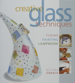 Creative Glass Techniques