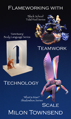 Flameworking with Teamwork, Technology & Scale