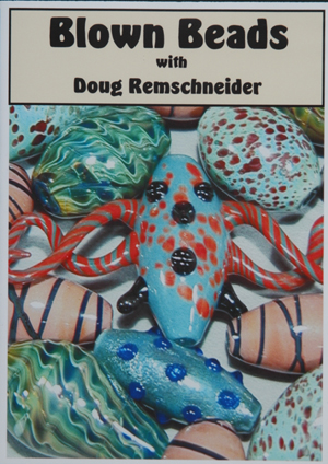 Blown Beads with Doug Remschneider