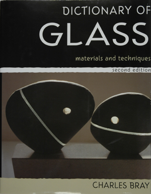Dictionary of Glass, by Charles Bray